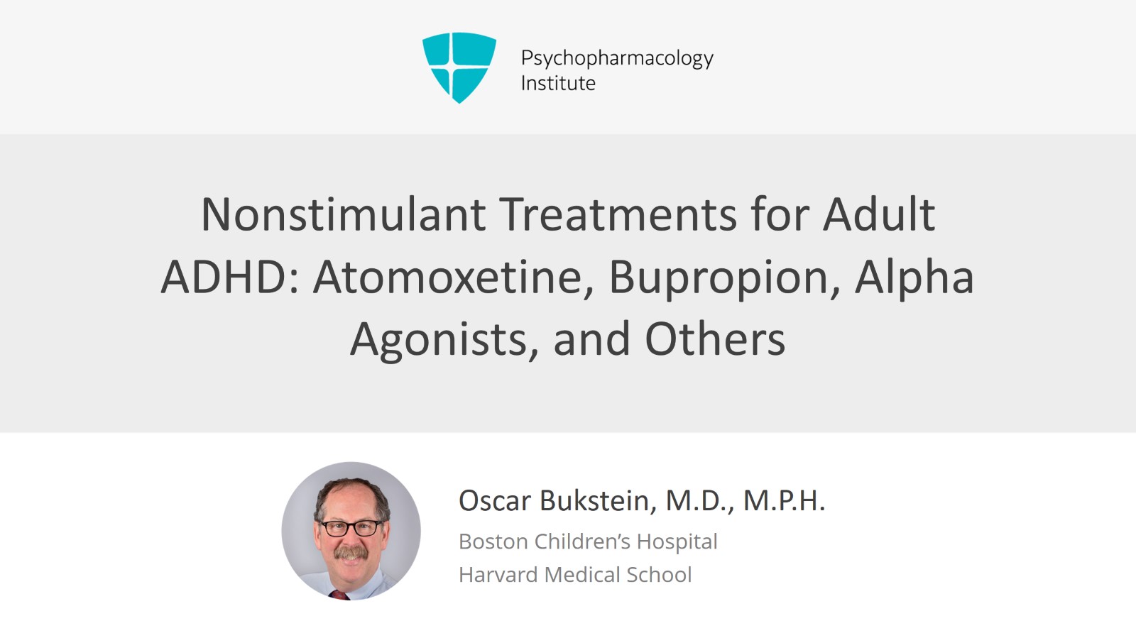 Nonstimulant Treatments for Adult ADHD Atomoxetine Bupropion Alpha Agonists and Others